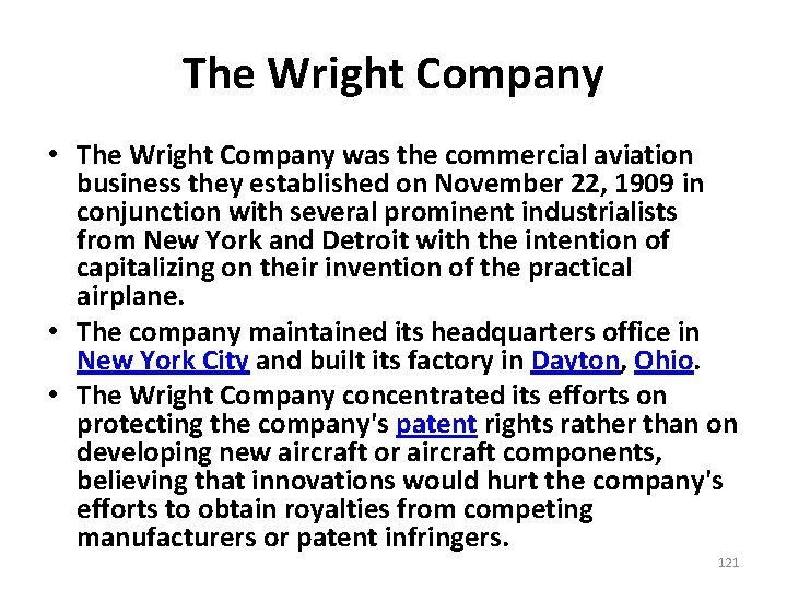 The Wright Company • The Wright Company was the commercial aviation business they established