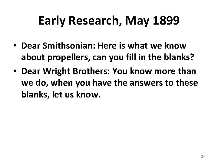 Early Research, May 1899 • Dear Smithsonian: Here is what we know about propellers,