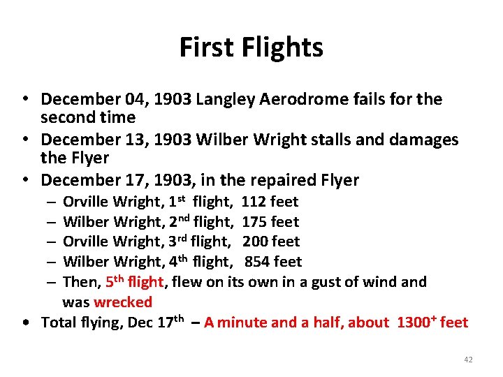 First Flights • December 04, 1903 Langley Aerodrome fails for the second time •