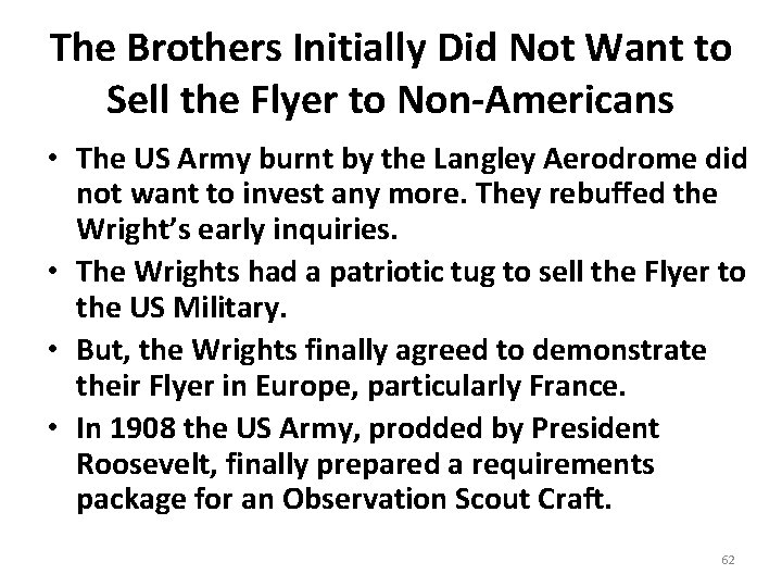 The Brothers Initially Did Not Want to Sell the Flyer to Non-Americans • The