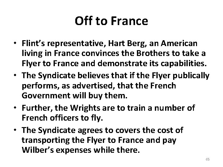 Off to France • Flint’s representative, Hart Berg, an American living in France convinces