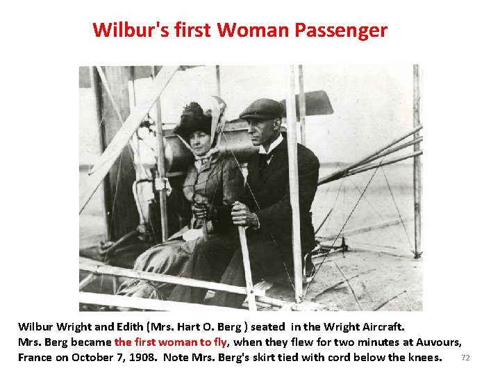 Wilbur's first Woman Passenger Wilbur Wright and Edith (Mrs. Hart O. Berg ) seated