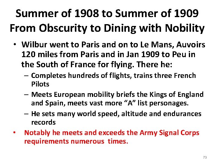 Summer of 1908 to Summer of 1909 From Obscurity to Dining with Nobility •