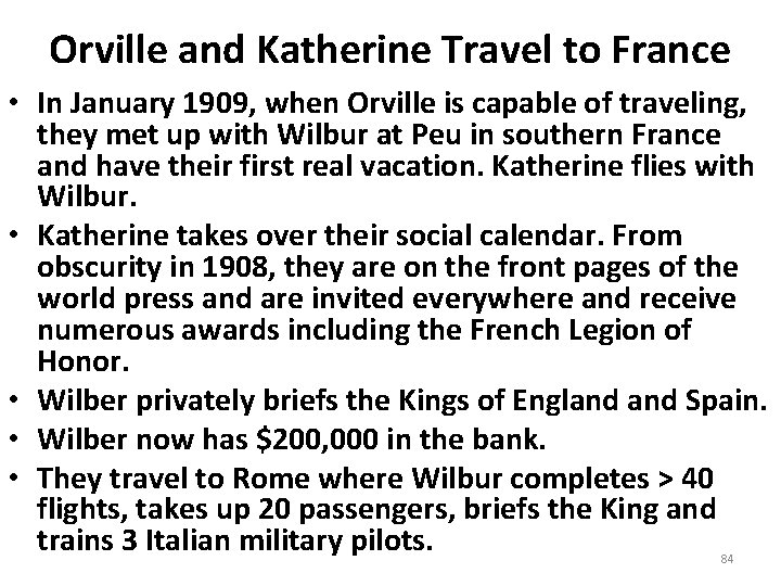Orville and Katherine Travel to France • In January 1909, when Orville is capable