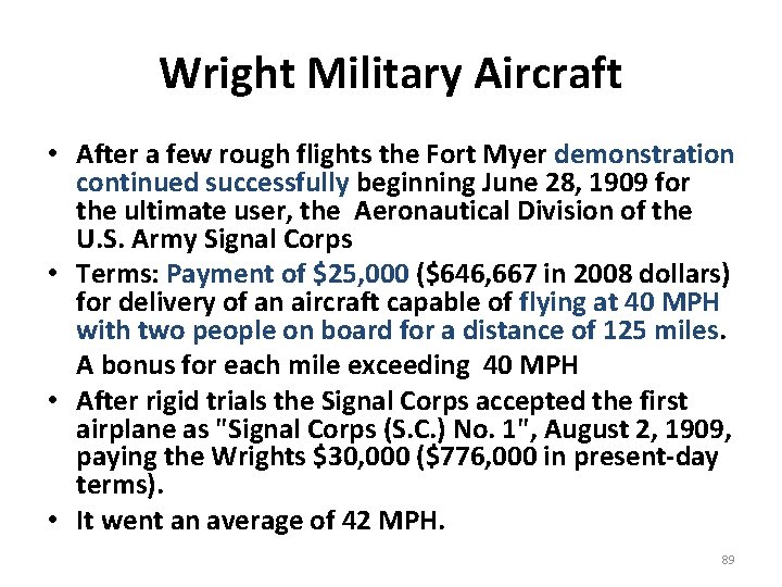 Wright Military Aircraft • After a few rough flights the Fort Myer demonstration continued