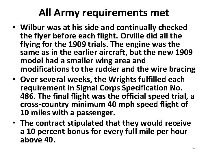 All Army requirements met • Wilbur was at his side and continually checked the