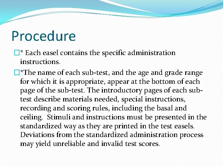 Procedure �* Each easel contains the specific administration instructions. �*The name of each sub-test,