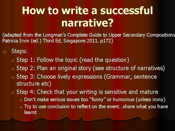 How to write a successful narrative? (adapted from the Longman’s Complete Guide to Upper