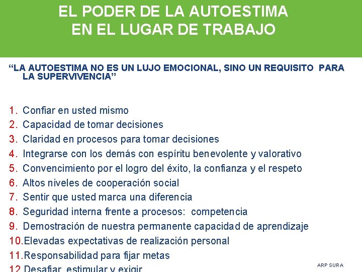 EL PODER DE LA AUTOESTIMA EN EL LUGAR DE TRABAJO “LA AUTOESTIMA NO ES