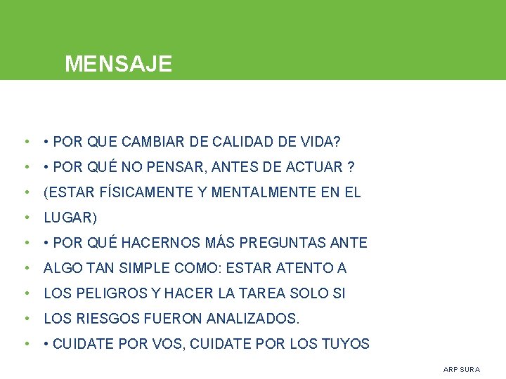 MENSAJE • • POR QUE CAMBIAR DE CALIDAD DE VIDA? • • POR QUÉ