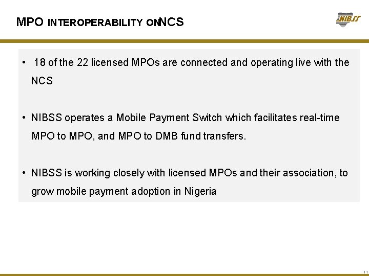 MPO INTEROPERABILITY ONNCS • 18 of the 22 licensed MPOs are connected and operating