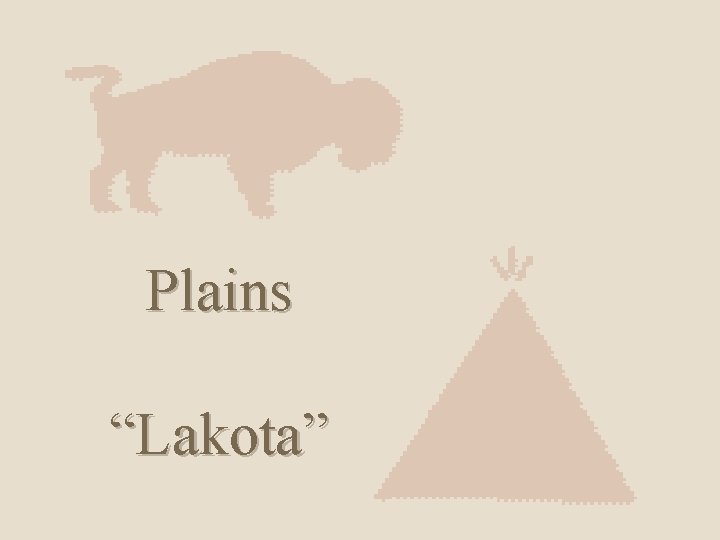 Plains “Lakota” 