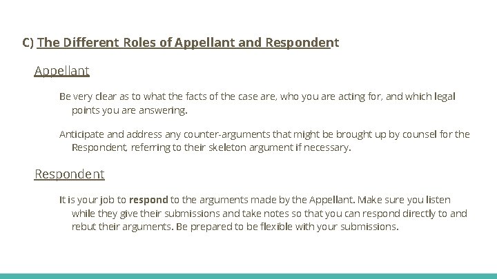 C) The Different Roles of Appellant and Respondent Appellant Be very clear as to