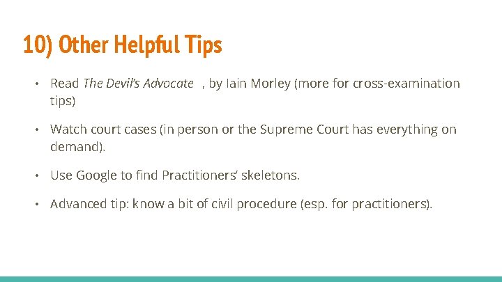 10) Other Helpful Tips • Read The Devil’s Advocate , by Iain Morley (more