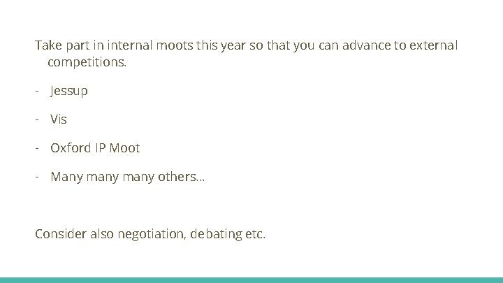 Take part in internal moots this year so that you can advance to external