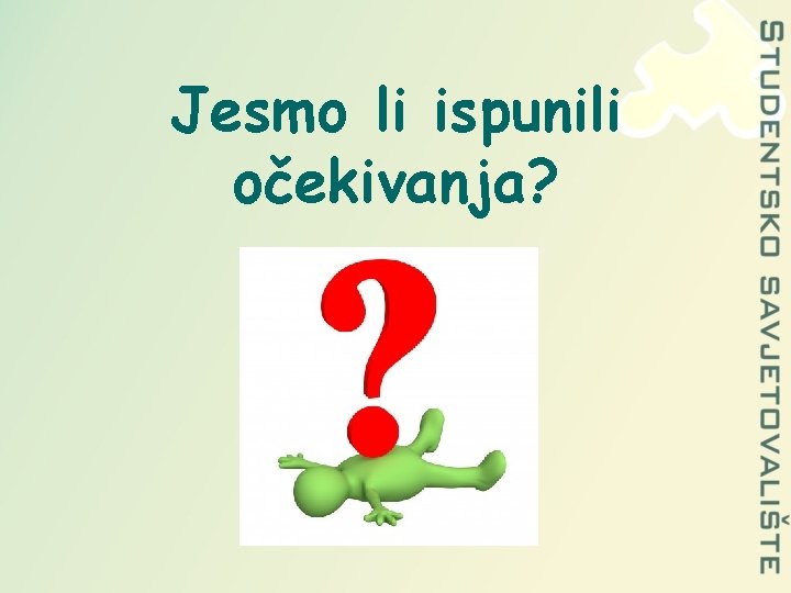 Jesmo li ispunili očekivanja? 