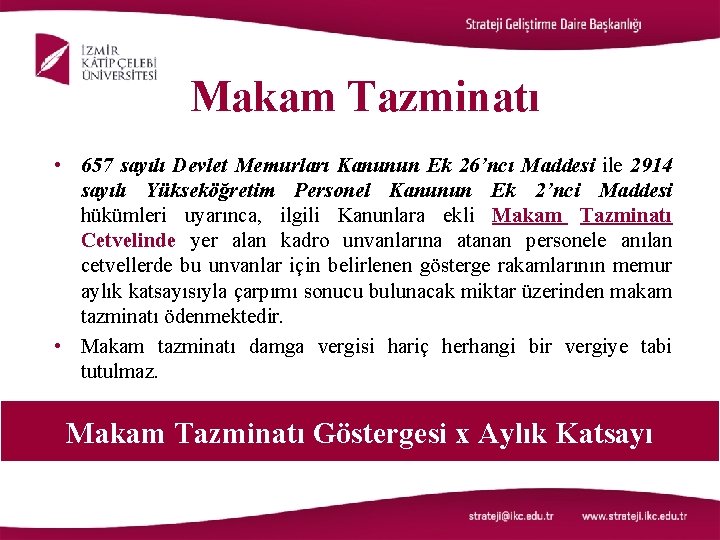 Makam Tazminatı • 657 sayılı Devlet Memurları Kanunun Ek 26’ncı Maddesi ile 2914 sayılı