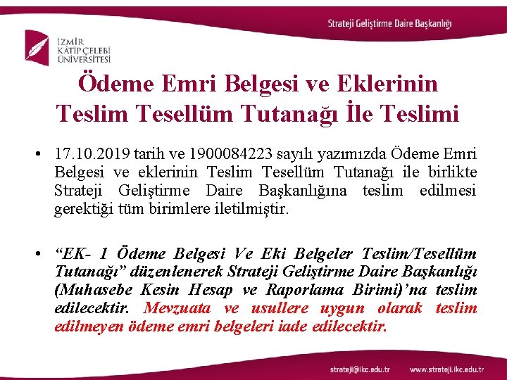 Ödeme Emri Belgesi ve Eklerinin Teslim Tesellüm Tutanağı İle Teslimi • 17. 10. 2019