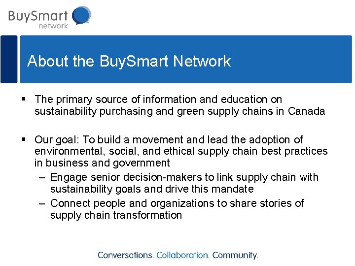 About the Buy. Smart Network § The primary source of information and education on