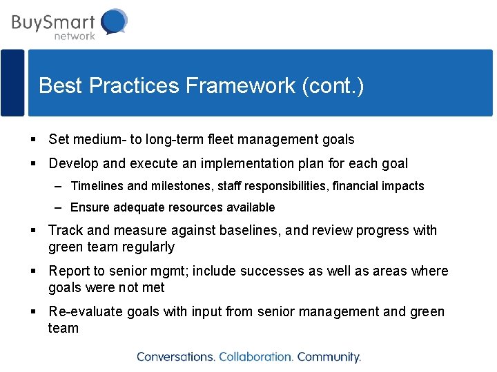 Best Practices Framework (cont. ) § Set medium- to long-term fleet management goals §