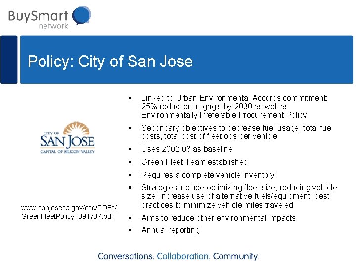 Policy: City of San Jose www. sanjoseca. gov/esd/PDFs/ Green. Fleet. Policy_091707. pdf § Linked