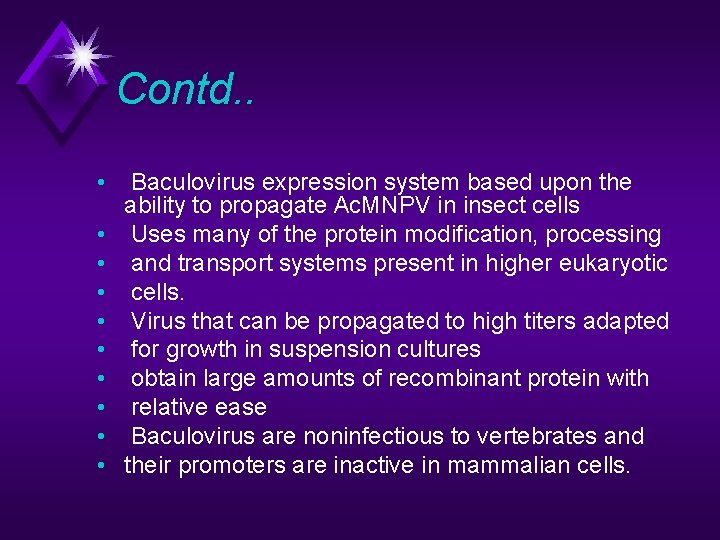 Contd. . • • • Baculovirus expression system based upon the ability to propagate