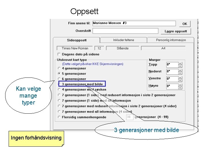 Oppsett Kan velge mange typer 3 generasjoner med bilde Ingen forhåndsvisning 