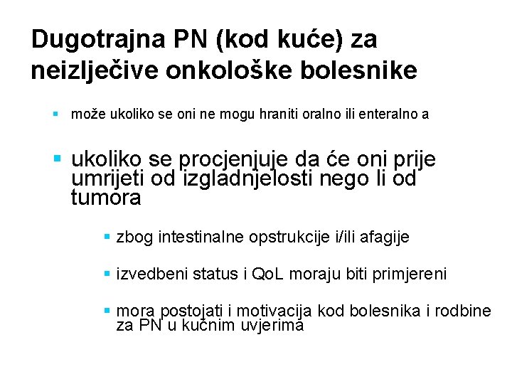 Dugotrajna PN (kod kuće) za neizlječive onkološke bolesnike § može ukoliko se oni ne