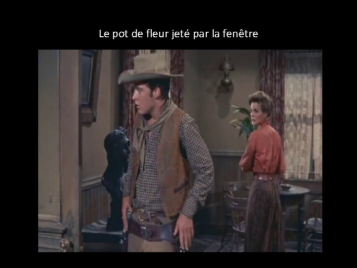 Le pot de fleur jeté par la fenêtre 