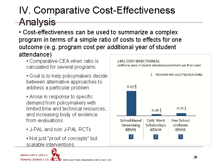 IV. Comparative Cost-Effectiveness Analysis • Cost-effectiveness can be used to summarize a complex program
