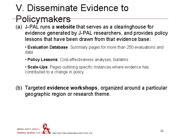 V. Disseminate Evidence to Policymakers (a) J-PAL runs a website that serves as a