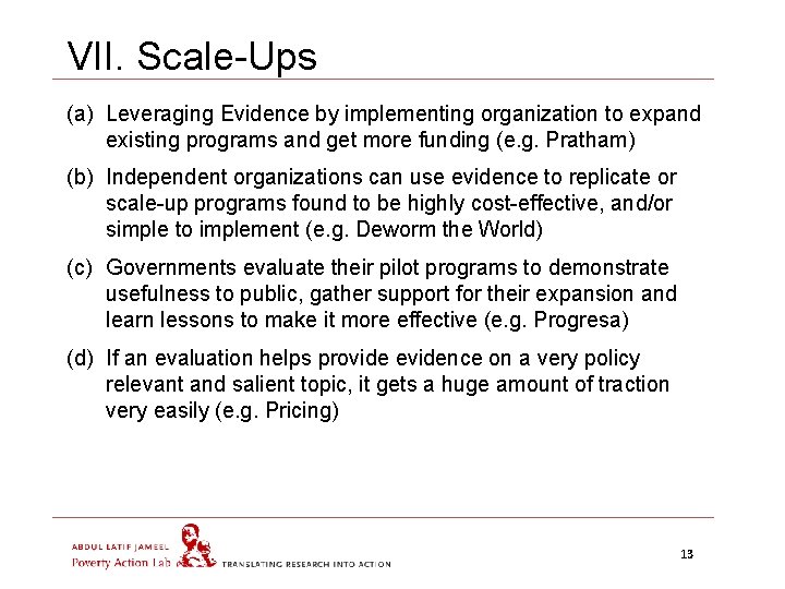 VII. Scale-Ups (a) Leveraging Evidence by implementing organization to expand existing programs and get