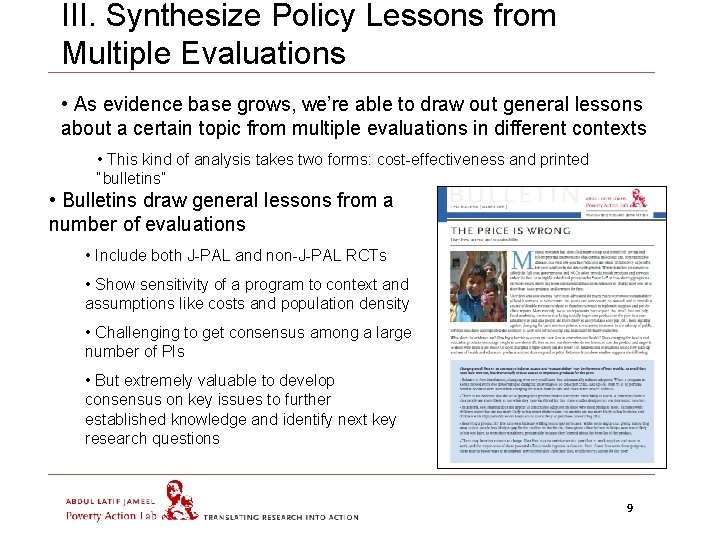 III. Synthesize Policy Lessons from Multiple Evaluations • As evidence base grows, we’re able