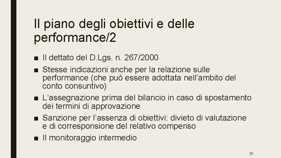 Il piano degli obiettivi e delle performance/2 ■ Il dettato del D. Lgs. n.