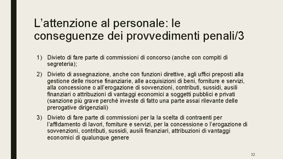 L’attenzione al personale: le conseguenze dei provvedimenti penali/3 1) Divieto di fare parte di