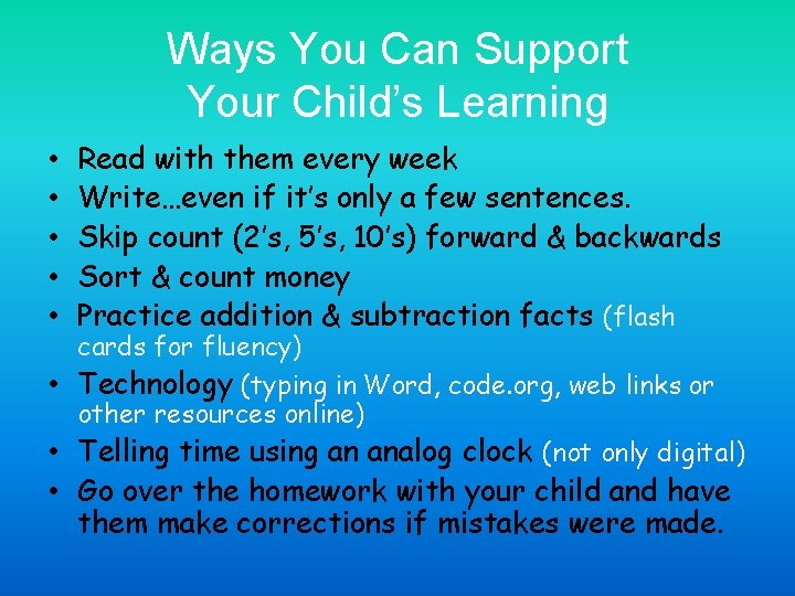 Ways You Can Support Your Child’s Learning • • • Read with them every