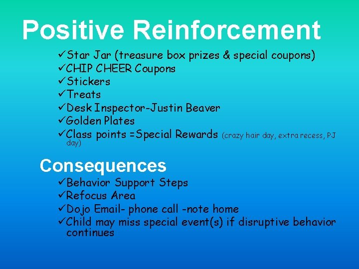 Positive Reinforcement üStar Jar (treasure box prizes & special coupons) üCHIP CHEER Coupons üStickers