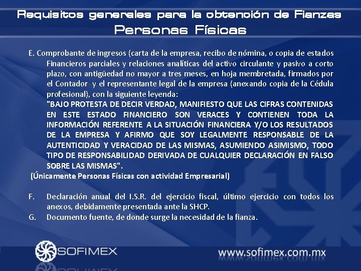 Requisitos generales para la obtención de Fianzas Personas Físicas E. Comprobante de ingresos (carta