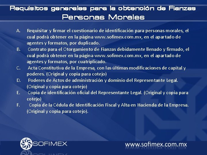 Requisitos generales para la obtención de Fianzas Personas Morales A. B. C. D. E.