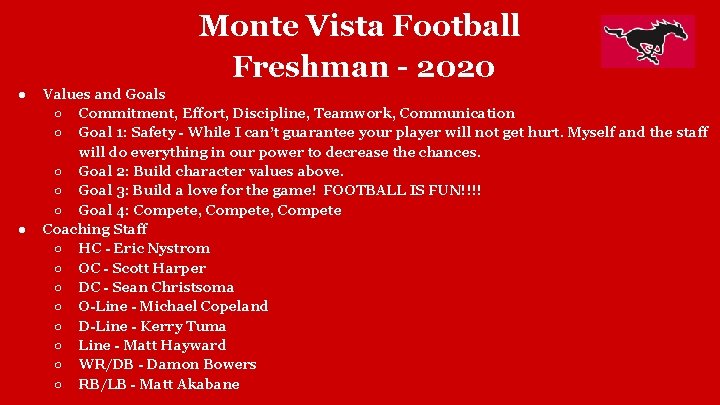 Monte Vista Football Freshman - 2020 ● ● Values and Goals ○ Commitment, Effort,