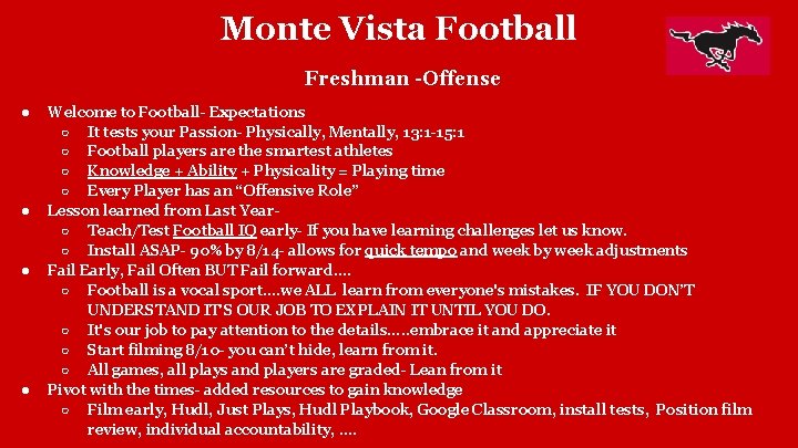 Monte Vista Football Freshman -Offense ● ● Welcome to Football- Expectations ○ It tests