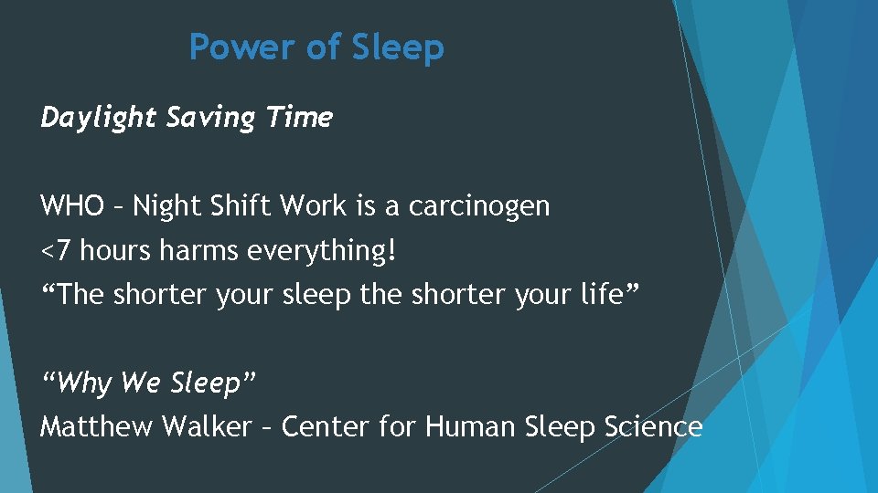 Power of Sleep Daylight Saving Time WHO – Night Shift Work is a carcinogen