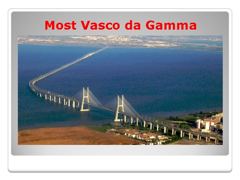 Most Vasco da Gamma 