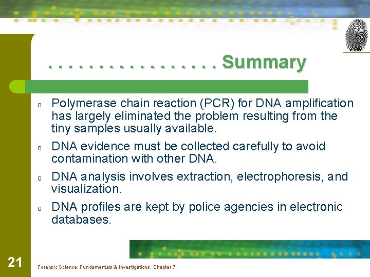 . . . . Summary o o 21 Polymerase chain reaction (PCR) for DNA