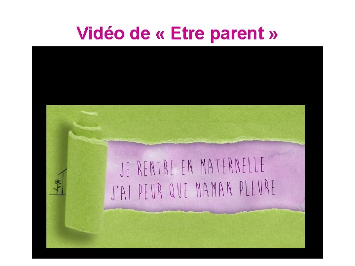 Vidéo de « Etre parent » 