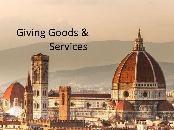 Giving Goods & Services 