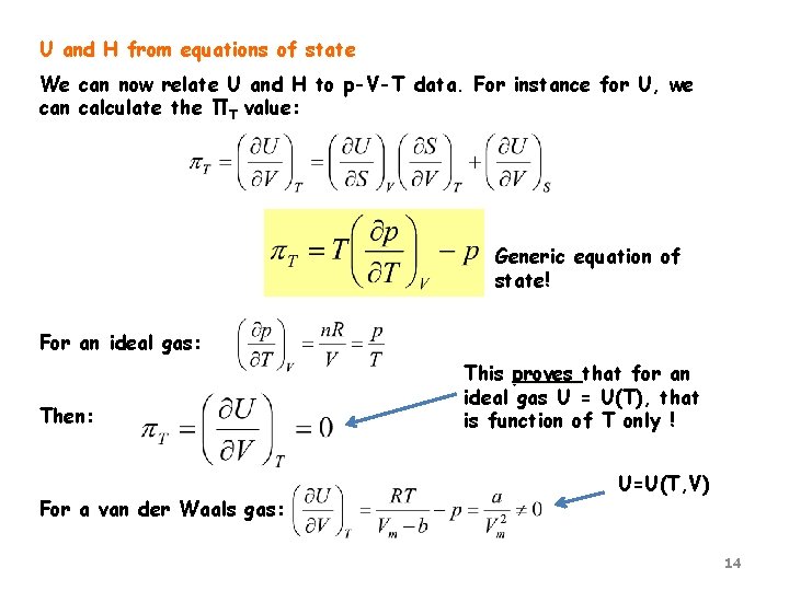 U and H from equations of state We can now relate U and H