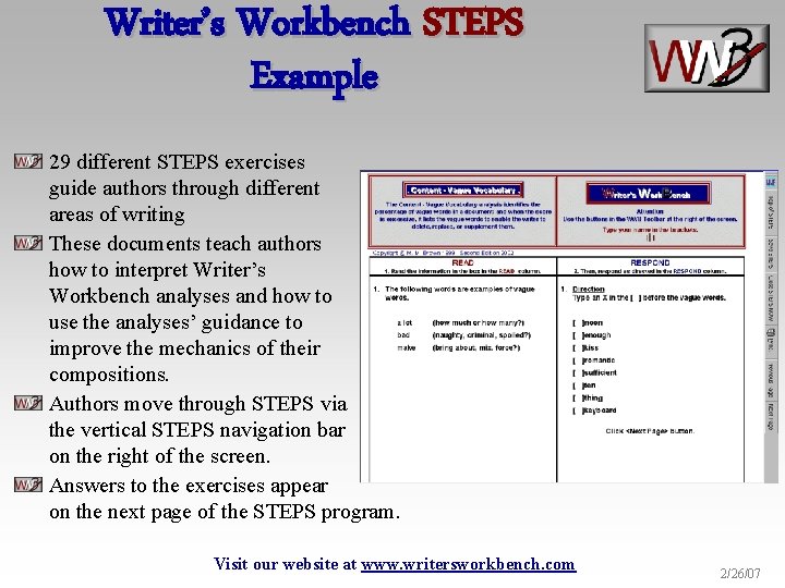 Writer’s Workbench STEPS Example 29 different STEPS exercises guide authors through different areas of