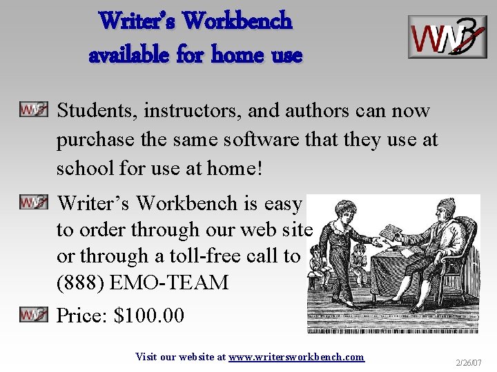 Writer’s Workbench available for home use Students, instructors, and authors can now purchase the