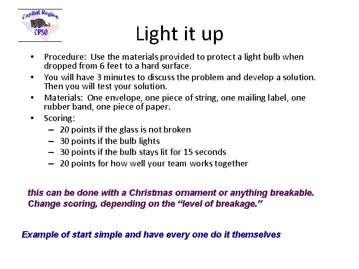 Light it up • • Procedure: Use the materials provided to protect a light